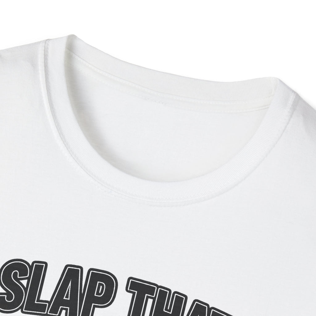 Slap That BASS T-Shirt