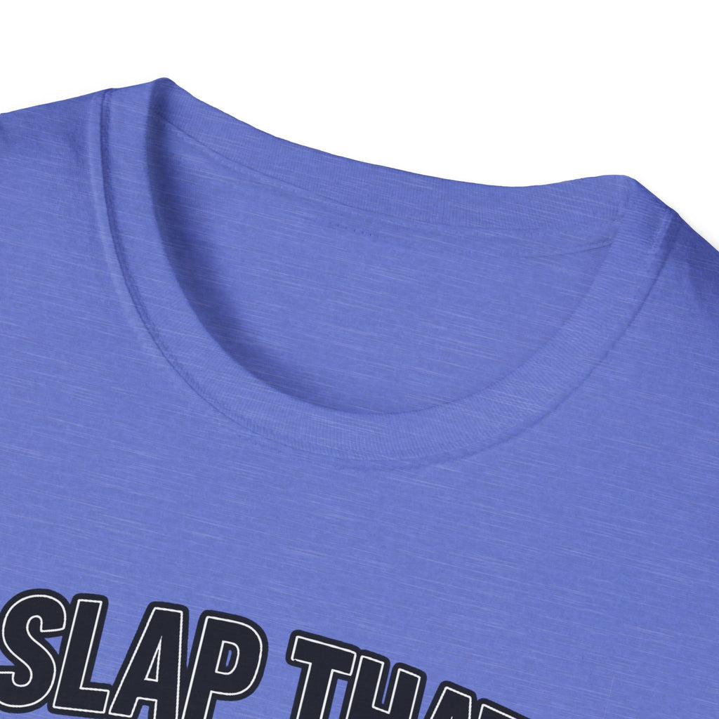 Slap That BASS T-Shirt