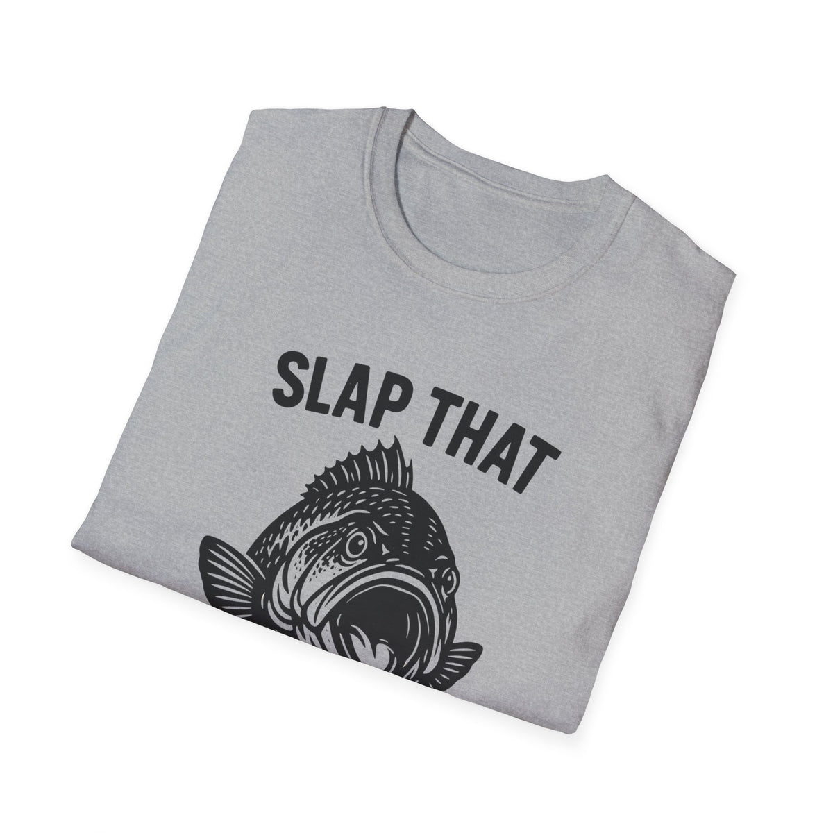Slap That Fish T-Shirt — Funny Fishing Tee for Anglers