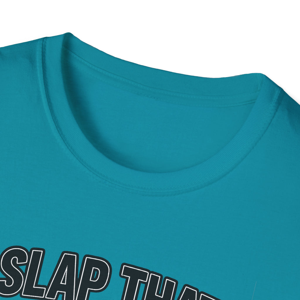 Slap That BASS T-Shirt
