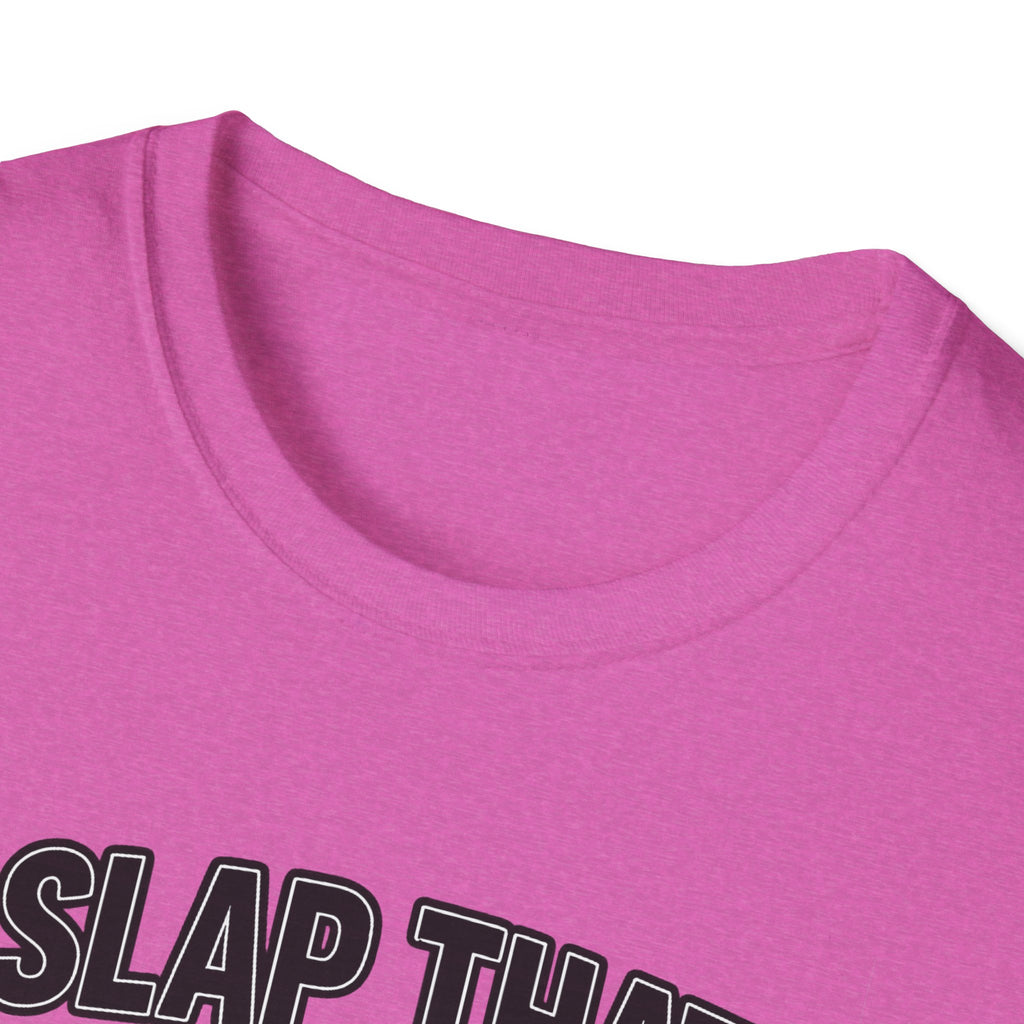 Slap That BASS T-Shirt
