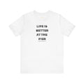 Life Is Better At The Pier Tee — Beach & Fishing Graphic T-Shirt